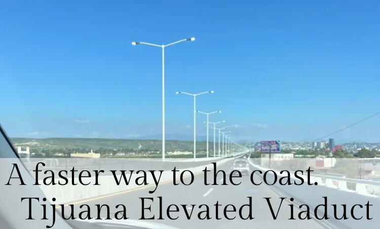 Rosarito elevated viaduct real estate-impact