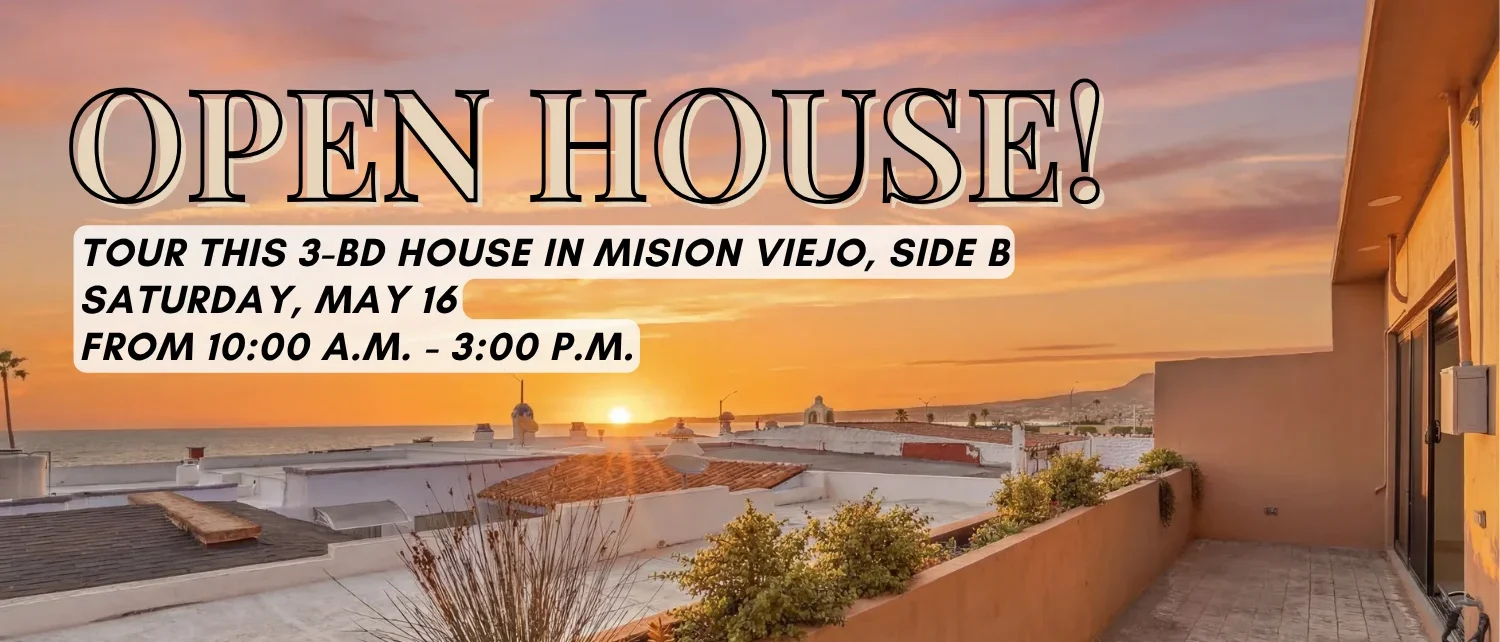 Open House at Mision Viejo - this Saturday May 16